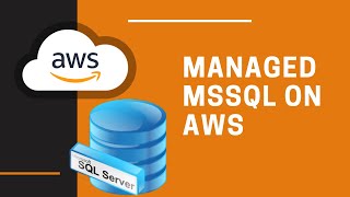 Managed MSSQL Server Instances with AWS RDS
