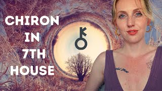 Chiron in the SEVENTH HOUSE | Your WOUND and how to HEAL | Hannah’s Elsewhere