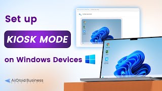 How to Set Up Kiosk Mode on Windows Devices?