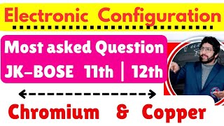 CLASS 1TH #JKBOSE💯 |ELECTRONIC CONFIGURATION OF CHROMIUM and Copper✌️