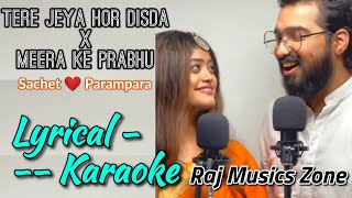 Tere Jeya Hor Disda X Mera Ke Prabhu | Instrumental | Karaoke | Sachet & Parampara | Raj Musics Zone