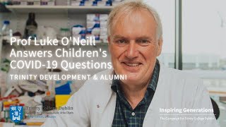 Professor Luke O’Neill Answers Children's COVID-19 Questions