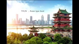 THLN - Asian type beat (100bpm) $FREE$