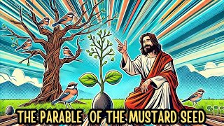 The Parable of the Mustard Seed – Big Faith in Small Beginnings