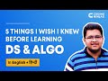 5 Things I Wish I Knew Before Learning Data Structures & Algorithms (In English+हिन्दी)Coding Ninjas