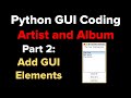 Python Tkinter GUI Tutorial: Artist and Album 2: Basic GUI Elements