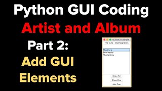 Python Tkinter GUI Tutorial: Artist and Album 2: Basic GUI Elements