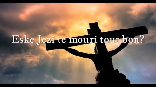 Eske Jezi te mouri tout bon vre? - # 2