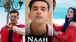 Naah Jass Manak Whatsapp Status | Jass Manak Status | Naah New Song Status | Romantic Song Status