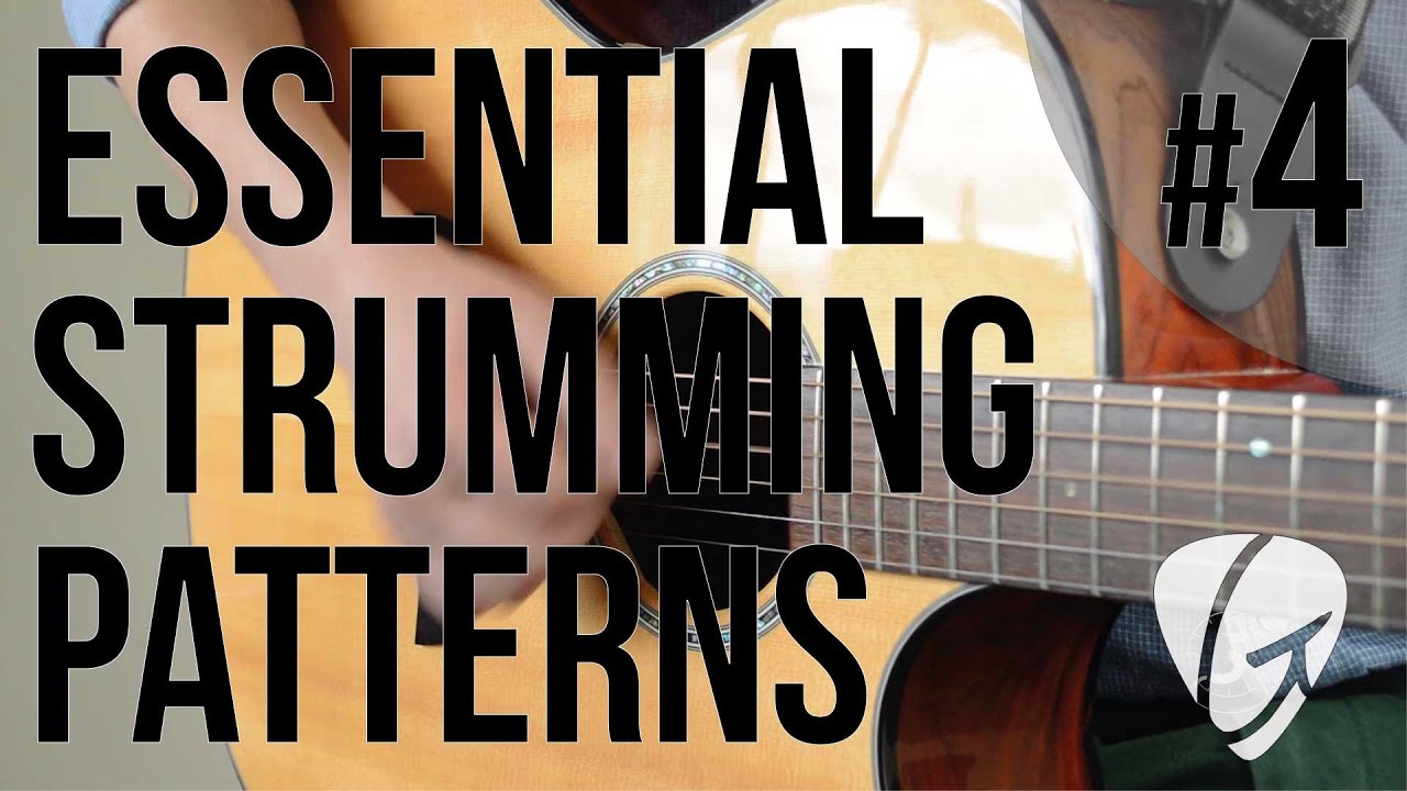 Essential Strumming Pattern 4 Youtube