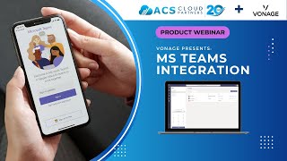 Webinar - Vonage Presents: Microsoft Teams Integration