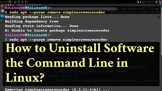 How to Uninstall Software Using the Command Line in Linux