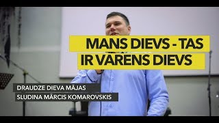 Mans Dievs - tas ir varens Dievs