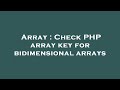 Array : Check PHP array key for bidimensional arrays