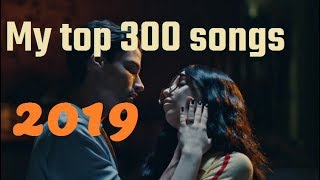 My top 300 of 2019 songs