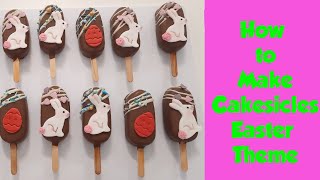 How to Make Cakesicles-Easter Theme
