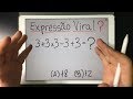 🤔 VOCÊ CONSEGUE RESOLVER A EXPRESSÃO NUMÉRICA VIRAL 3+3x3-3+3?