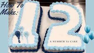 How To Make: A Number 12 Cake