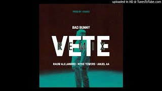Bad Bunny ft. Rauw Alejandro, Myke Towers, Anuel AA - Vete RMX