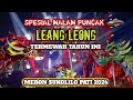 SPESIAL LEANG LEONG TERMEWAH TAHUN INI ! MERON SUKOLILO PATI 2024