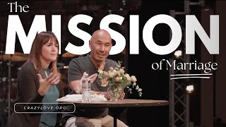 The Mission of Marriage | Francis and Lisa Chan