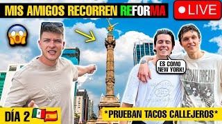 MIS AMIGOS RECORREN los RASCACIELOS de MÉXICO y **PRUEBA TACOS CALLEJEROS**🇲🇽😱en vivo Día 2