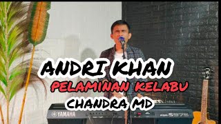 🔰 PELAMINAN KELABU || CIPT : CHANRA MD || COV : ANDRI KHAN || MUSIK : ANDRI KHAN