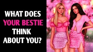 WHAT DOES YOUR BESTIE THINK ABOUT YOU? Personality Test Quiz - 1 Million Tests