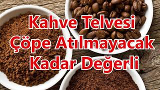 Kahve Telvesi Çöpe Atılmayacak Kadar Değerli