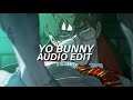 Yo Bunny (Swerve and ah dip) - Ugly Andz x CPK Shawn [Edit Audio]【Pop like this pt.2 Remix】