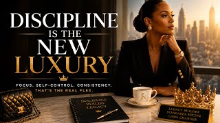 Discipline Is the New Luxury™ | The Leadership Skill Most People Ignore