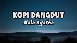 Mala Agatha -  Kopi Dangdut | Official Lyric