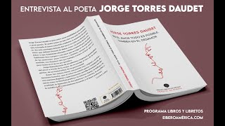 Entrevista al poeta Jorge Torres Daudet sobre 