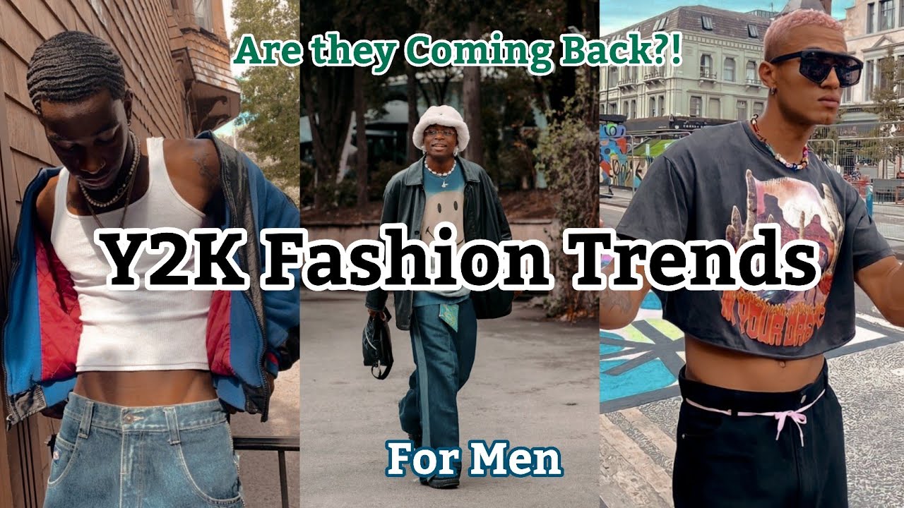 Is Y2K Fashion For Men Making A Comeback? - YouTube