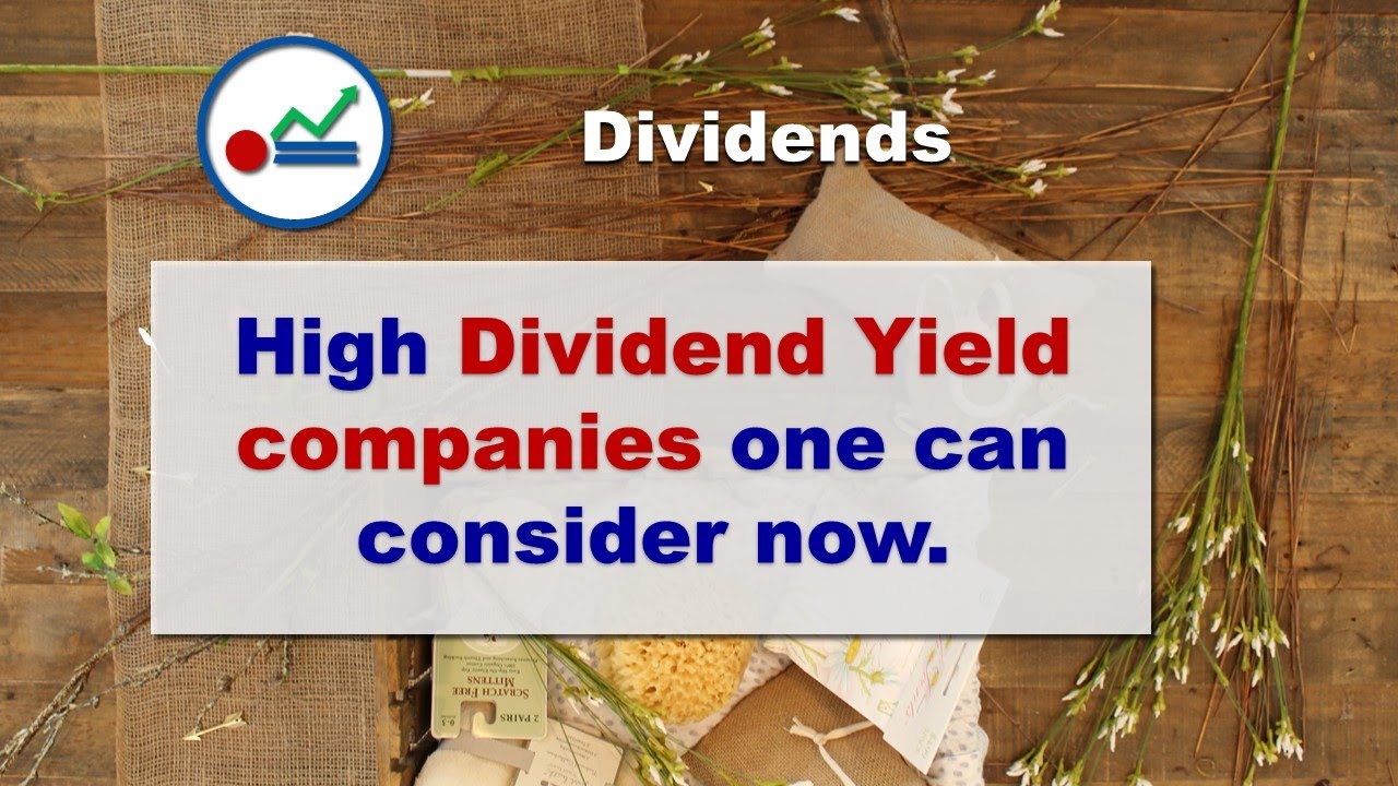 76. High Dividend Yield Companies Which Investors Can Consider. - YouTube