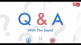 Episode 114 - Q \u0026 A | With The Sayed | Muharram 2024