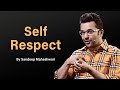 Self Respect - By Sandeep Maheshwari
