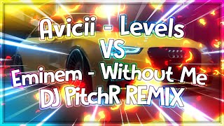 Avicii Levels Vs Eminem Without Me (Dj PitchR remix)