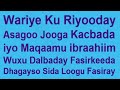 wariye israa iila oo ku riyooday asago jooga kacbada sharafta leh maxa loogu fasiray