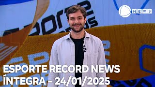 Esporte Record News - 24/01/2025