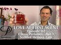 Best Classic Perfumes 1 - Going Down Scented Memory Lane on Persolaise Love At First Scent ep 82