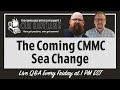 The Coming CMMC Sea Change