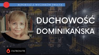 Duchowość dominikańska. Reportaż z wycinków świata #406