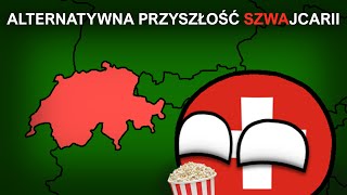 Jak MOGŁABY wyglądać przyszłość SZWAJCARII?