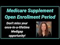 Medicare Supplement Open Enrollment Period: Buy Any Medigap Plan in Your State NO Health Questions