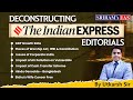 Deconstructing Indian Express Editorials | 02 Dec 2024 | Current Affairs Today | UPSC | SRIRAM's IAS