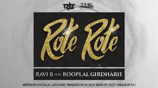 Ravi B feat. Rooplal G| Rote Rote (2019)