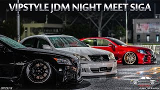 VIPSTYLE JDM NIGHT MEET SIGA SONY FX3 cinematic カスタムカー集結 オールジャンルナイトカーミーティング 2021.7.10