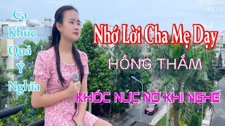 NHỚ LỜI CHA MẸ DẠY - HỒNG THẮM COVER | NGHE MÀ XÚC ĐỘNG RƠI NƯỚC MẮT!