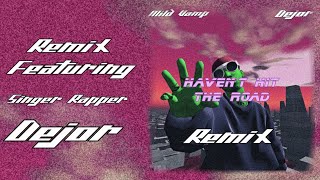 Mild Vamp - Haven’t Hit The Road (Remix feat. Déjor)